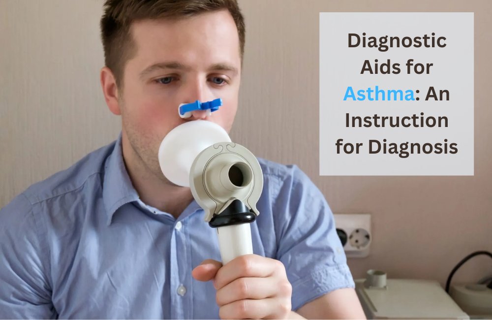 Diagnostic Aids for Asthma An Instruction for Diagnosis