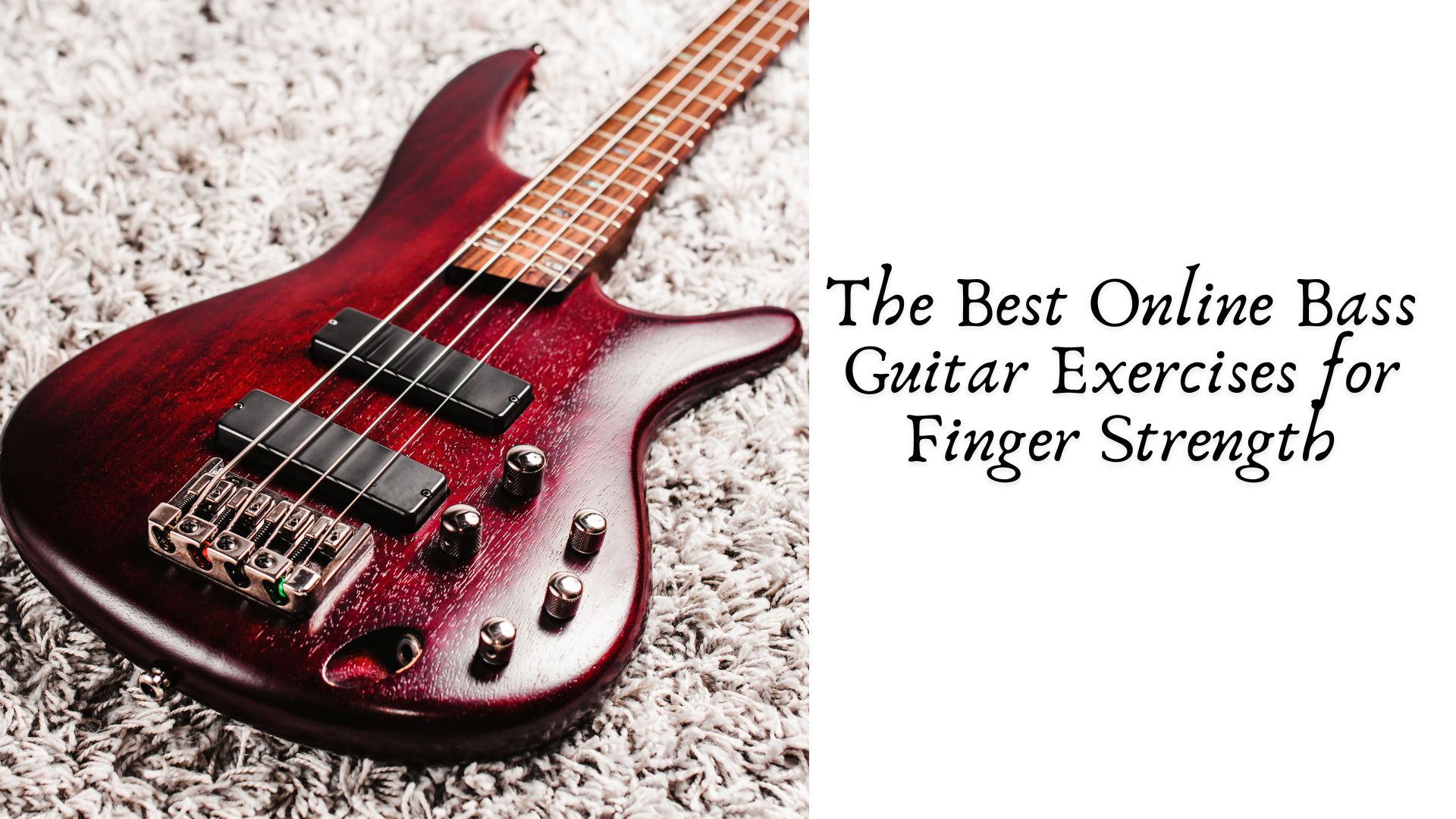 The Best Online Bass Guitar Exercises for Finger Strength