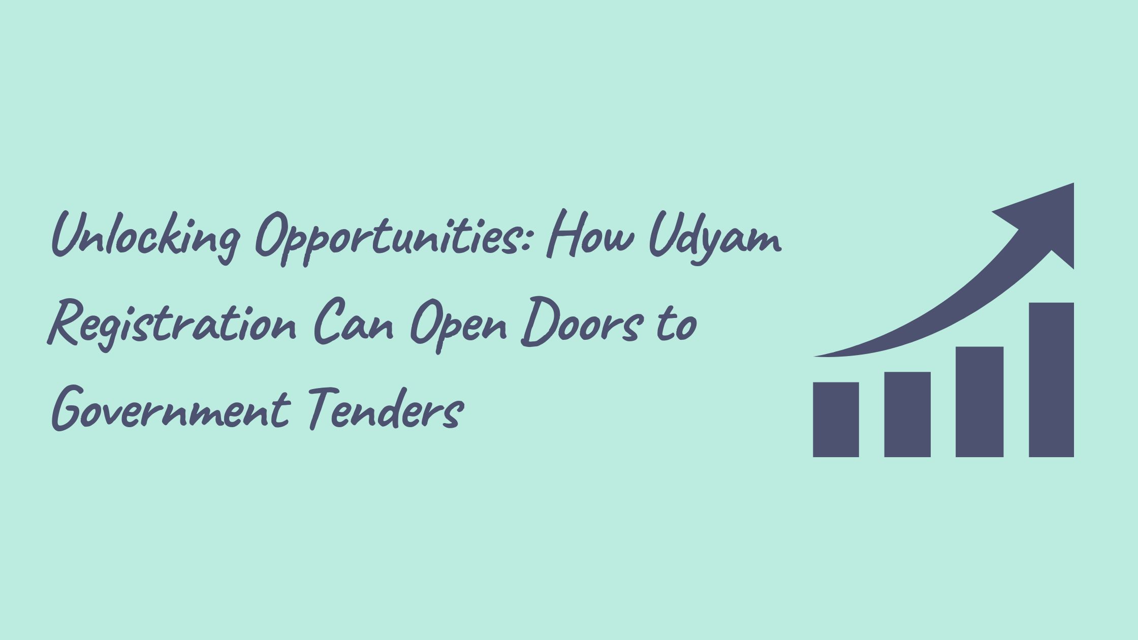 Unlocking Opportunities: How Udyam Registration Can Open Doors to Government Tenders