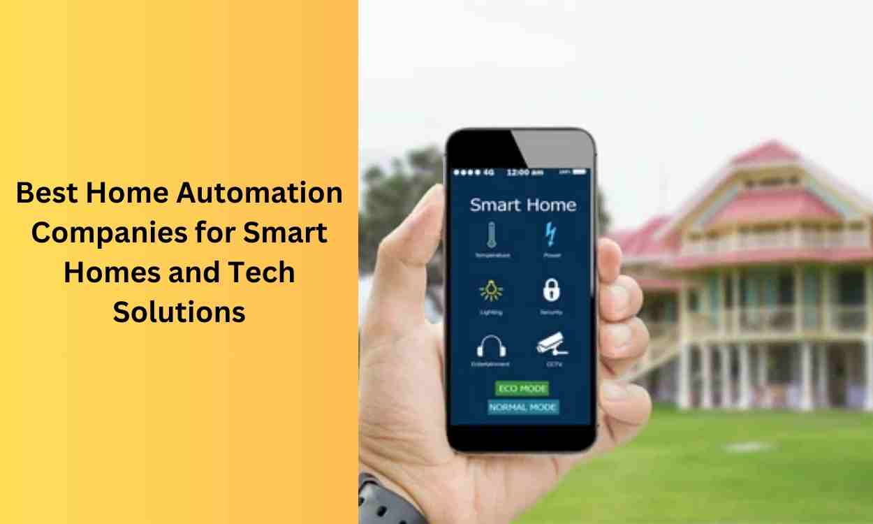 Best Home Automation Companies for Smart Homes and Tech Solutions