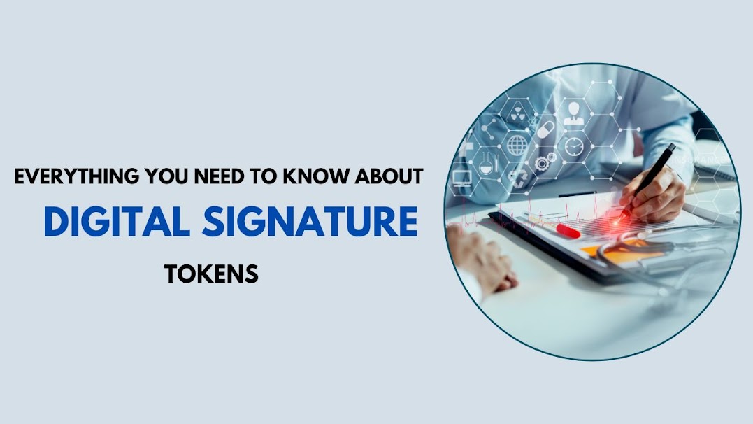 Everything You Need to Know About Digital Signature Tokens