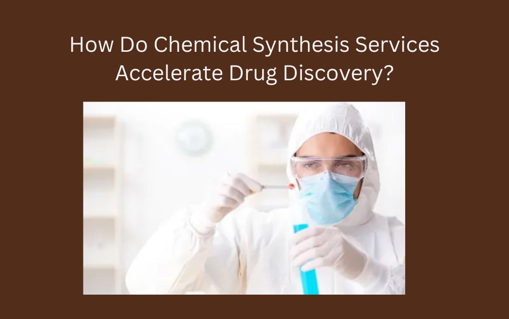 Chemical synthesis services