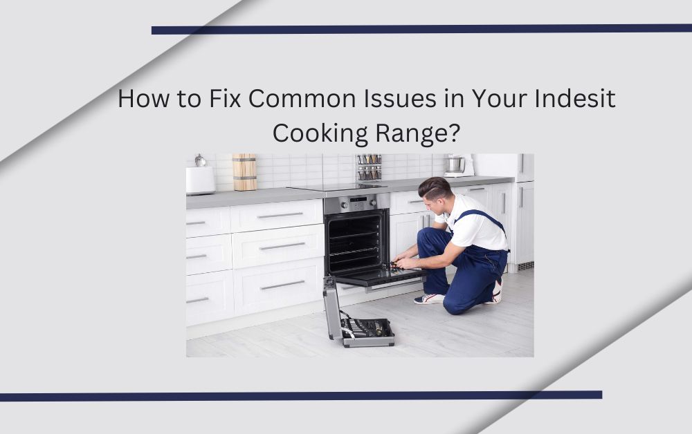 indesit cooking range Repair