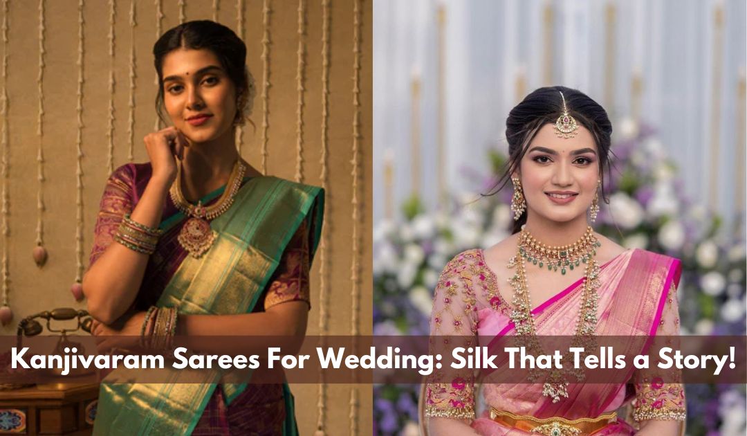 Kanjivaram-Sarees-For-Wedding-Silk-That-Tells-a-Story