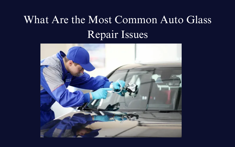 Auto glass repair