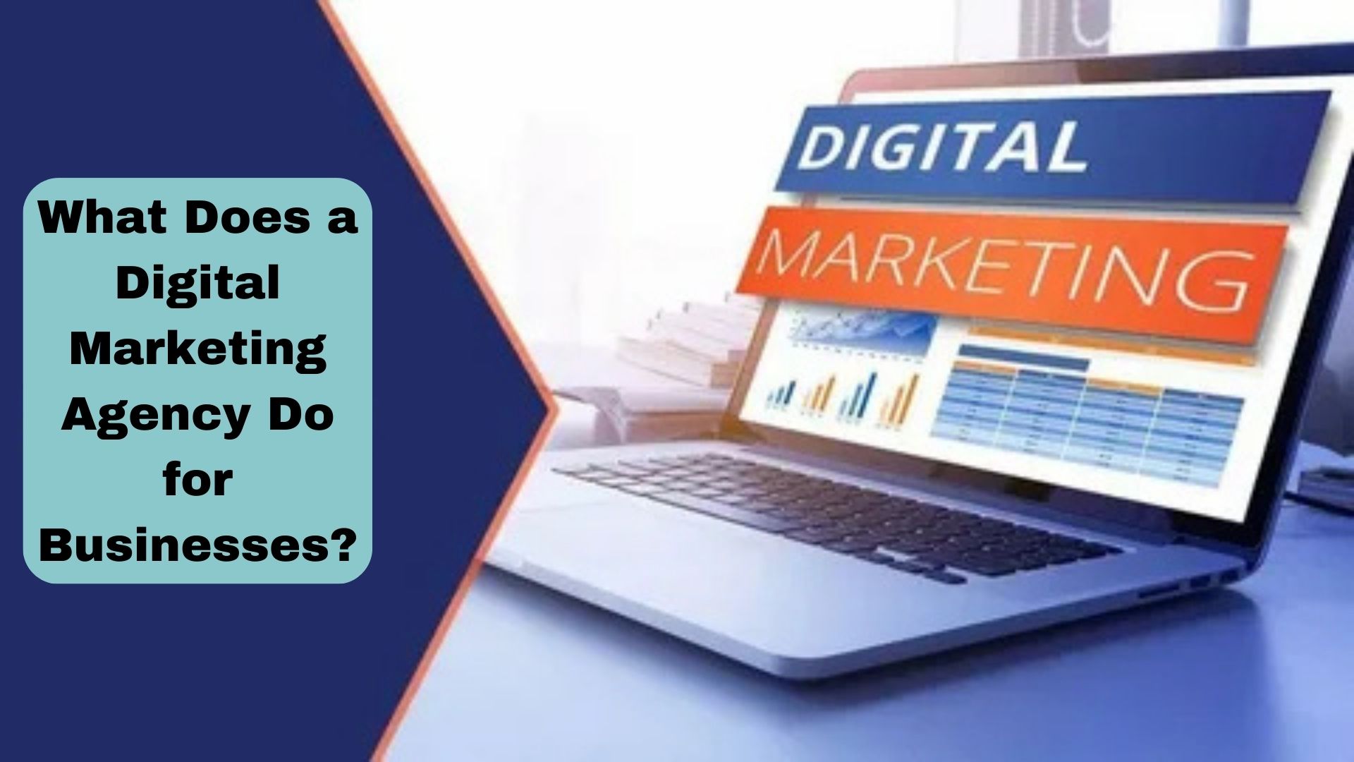 What Does a Digital Marketing Agency Do for Businesses